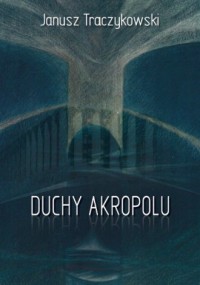 Duchy Akropolu - okładka książki