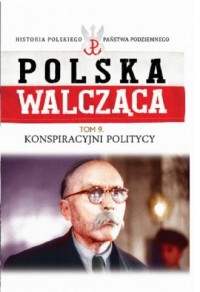 Polska Walcząca. Konspiracyjni - okładka książki