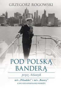 Pod polską banderą przez Atlantyk - okładka książki