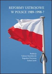 Reformy ustrojowe w Polsce 1989-1998-? - okładka książki