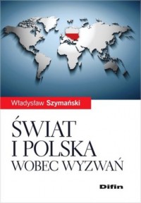 Świat i Polska wobec wyzwań - okładka książki