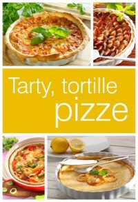 Tarty, tortille i pizze - okładka książki