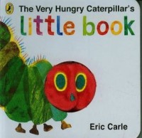 The Very Hungry Caterpillars Little - okładka książki