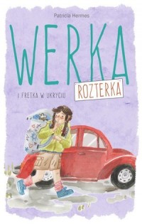 Werka Rozterka i fretka w ukryciu - okładka książki