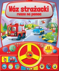 Wóz strażacki rusza na pomoc - okładka książki