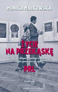 Życie na przekąskę. Pustki w sklepach, - okładka książki