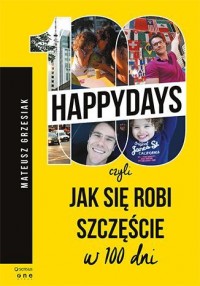 100 happydays czyli jak się robi - okładka książki