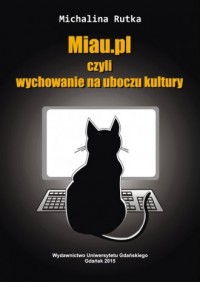 Miau.pl, czyli wychowanie na uboczu - okładka książki