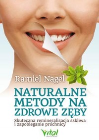 Naturalne metody na zdrowe zęby. - okładka książki