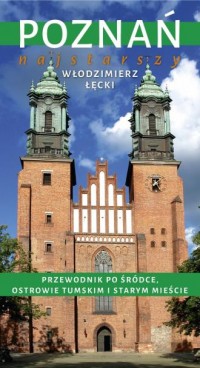 Poznań najstarszy. Przewodnik po - okładka książki