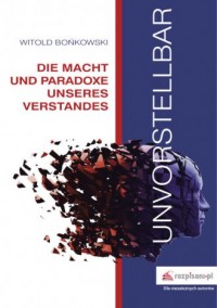 Unvorstellbar Die Macht und Paradoxe - okładka książki