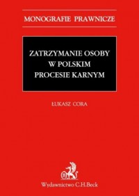 Zatrzymanie osoby w polskim procesie - okładka książki