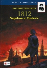 1812. Tom 2. Napoleon w Moskwie. - okładka książki