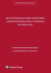 Akt notarialny jako podstawa odpowiedzialności - okładka książki