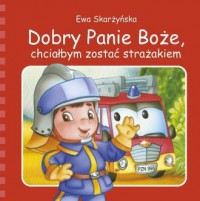 Dobry Panie Boże, chciałbym zostać - okładka książki