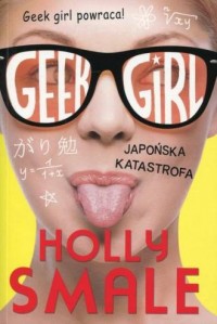 Geek girl. Japońska katastrofa - okładka książki