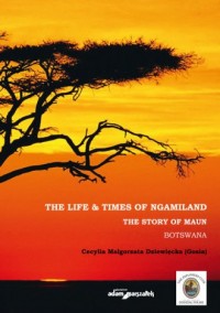 The Life & Times of Ngamiland. - okładka książki