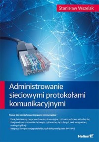 Administrowanie sieciowymi protokołami - okładka książki
