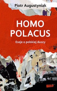 Homo polacus. Eseje o polskiej - okładka książki