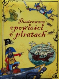 Ilustrowane opowieści o piratach - okładka książki