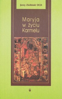 Maryja w życiu Karmelu - okładka książki