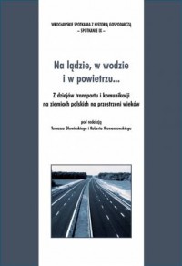 Na lądzie, w wodzie i w powietrzu... - okładka książki