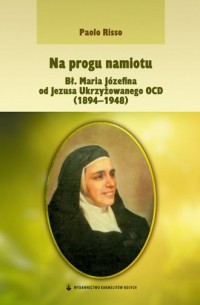 Na progu namiotu - bł. M. Józefina - okładka książki