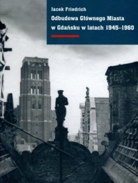 Odbudowa Głównego Miasta w Gdańsku - okładka książki