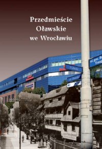 Przedmieście Oławskie we Wrocławiu - okładka książki