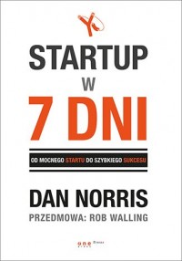 Startup w 7 dni. Od mocnego startu - okładka książki