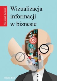 Wizualizacja informacji w biznesie - okładka książki