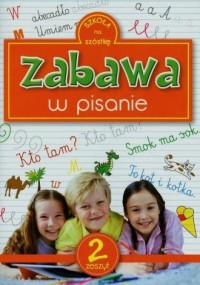 Zabawa w pisanie. Zeszyt 2 - okładka książki