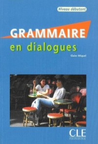 Grammaire en dialogues niveau debutant - okładka podręcznika