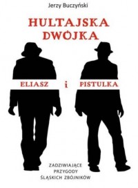 Hultajska dwójka Eliasz i Pistulka - okładka książki
