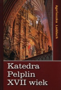 Katedra Pelplin XVII wiek - okładka książki