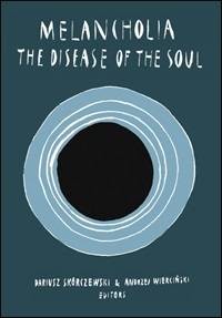 Melancholia: The Disease of the - okładka książki