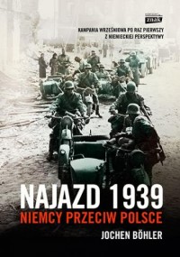 Najazd 1939. Niemcy przeciw Polsce - okładka książki