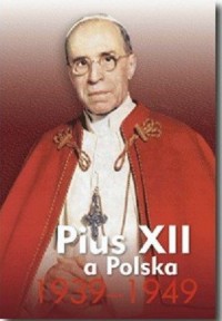 Pius XII a Polska 1939-1949 - okładka książki
