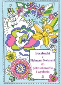 Pocztówki z Pięknymi Kwiatami do - okładka książki