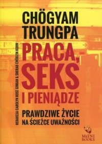 Praca, seks i pieniądze. Prawdziwe - okładka książki