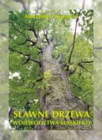 Sławne drzewa województwa śląskiego - okładka książki