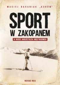 Sport w Zakopanem w okresie dwudziestolecia - okładka książki