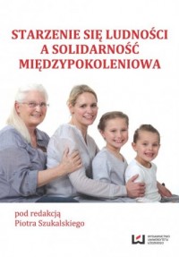 Starzenie się ludności a solidarność - okładka książki