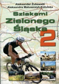 Szlakami Zielonego Śląska 2 - okładka książki