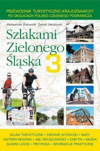 Szlakami Zielonego Śląska 3 - okładka książki