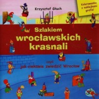 Szlakiem wrocławskich krasnali - okładka książki