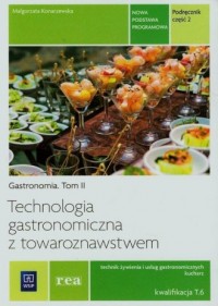 Technologia gastronomiczna z towaroznawstwem. - okładka podręcznika