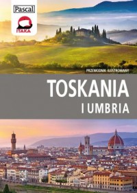 Toskania i Umbria. Przewodnik ilustrowany - okładka książki