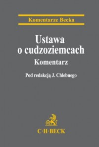 Ustawa o cudzoziemcach. Komentarz. - okładka książki