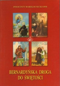Bernardyńska droga do świętości - okładka książki